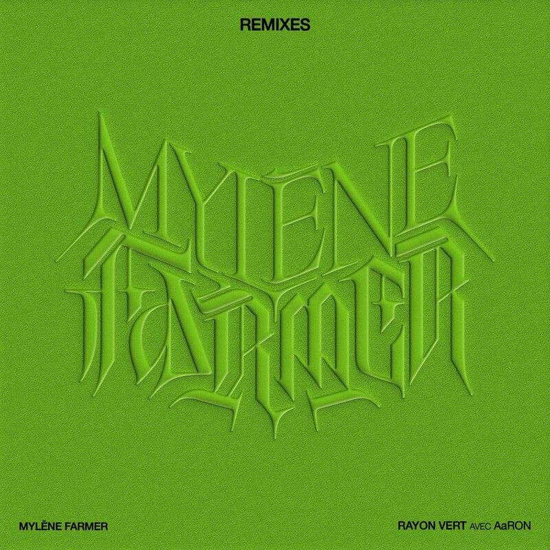 Mylne Farmer, AaRON - Rayon vert (Green Ray's Remix by Vitalic)